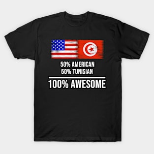 50% American 50% Tunisian 100% Awesome - Gift for Tunisian Heritage From Tunisia T-Shirt